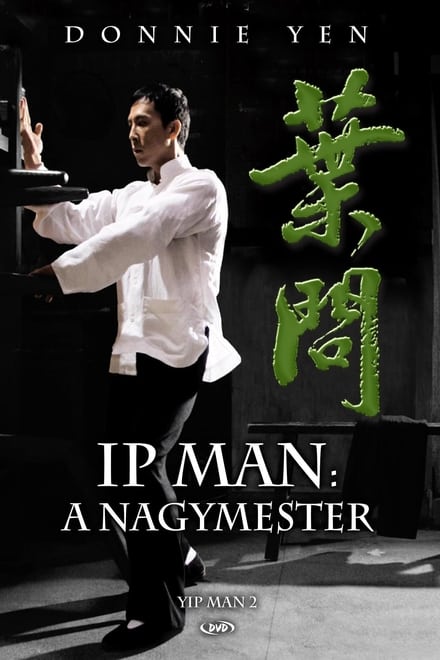 Ip Man 2. - A nagymester